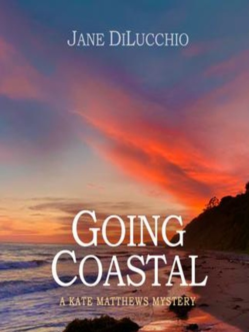 Title details for Going Coastal by Jane DiLucchio - Wait list
